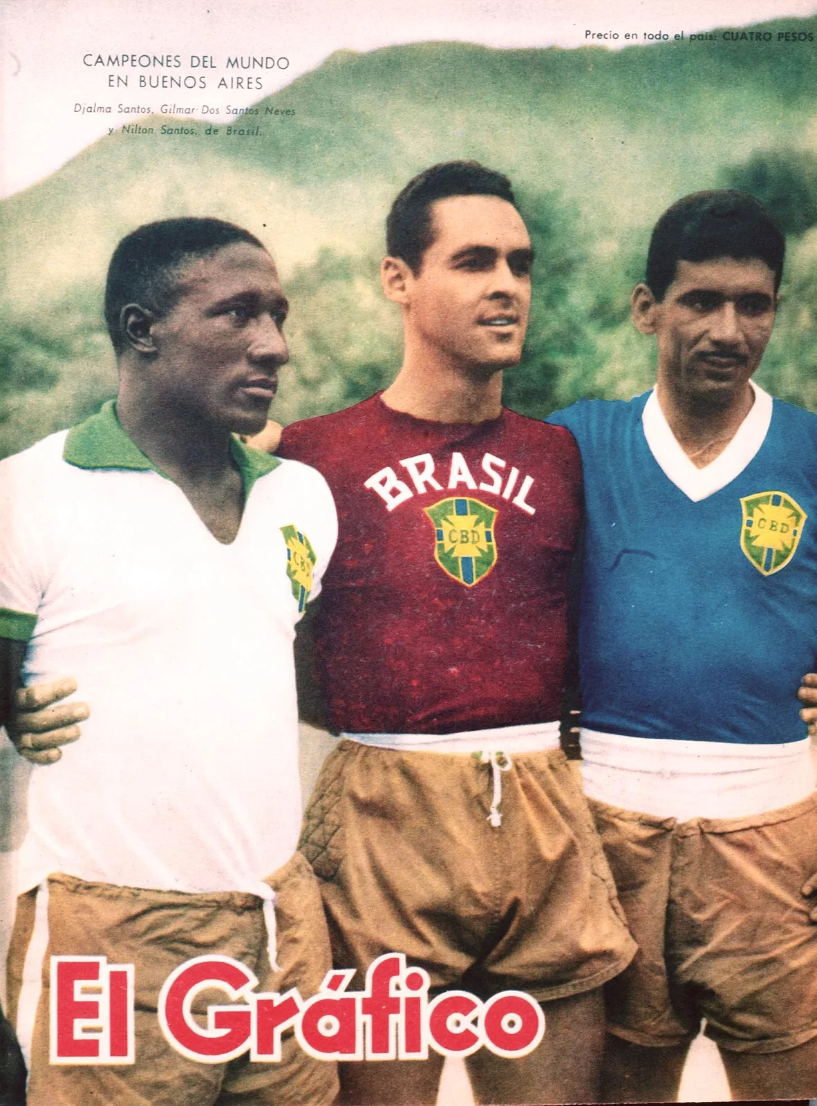 흰 유니폼의 자우마 산투스, 붉은 BRASIL 골키퍼 셔츠의 질마르, 파란 CBD 유니폼의 니우통 산투스가 어깨동무를 한 아르헨티나 엘 그라피코 잡지의 컬러 표지