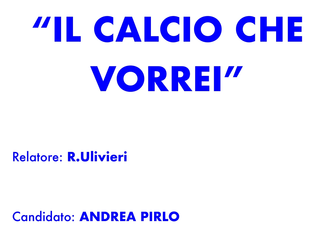 FIGC 기술부 UEFA 프로 과정 논문 표지에 파란 글씨로 적힌 IL CALCIO CHE VORREI 제목과 지도교수 R. Ulivieri, 후보 ANDREA PIRLO